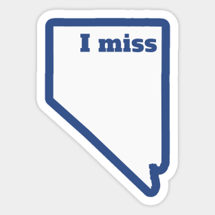 I Miss Nevada - My Home State Sticker
